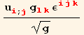 (u_i^i_ (; j) g_ (lk)^(lk) ε_ (ijk)^(ijk))/g^(1/2)