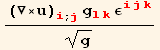 ((∇×u)_i^i_ (; j) g_ (lk)^(lk) ε_ (ijk)^(ijk))/g^(1/2)