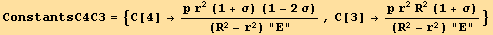 ConstantsC4C3 = {C[4] → (p r^2 (1 + σ) (1 - 2 σ))/((R^2 - r^2) "E"), C[3] → (p r^2 R^2 (1 + σ))/((R^2 - r^2) "E")}