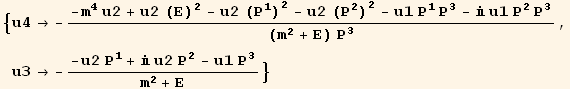 {u4→ -(-m^4 u2 + u2 (E)^2 - u2 (P_1^1)^2 - u2 (P_2^2)^2 - u1 P_1^1 P_3^3 -  u1 P_2^2 P_3^3)/((m^2 + E) P_3^3), u3→ -(-u2 P_1^1 +  u2 P_2^2 - u1 P_3^3)/(m^2 + E)}