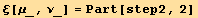 ξ[μ_, ν_] = Part[step2, 2]