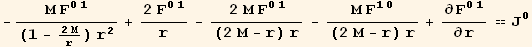-(M F_ (01)^(01))/((1 - (2 M)/r) r^2) + (2 F_ (01)^(01))/r - (2 M F_ (01)^(01))/((2 M - r) r) - (M F_ (10)^(10))/((2 M - r) r) + ∂F_ (01)^(01)/∂r == J_0^0