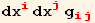 dx_i^i dx_j^j g_ (ij)^(ij)
