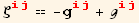 ζ_ (ij)^(ij) == -g_ (ij)^(ij) + ℊ_ (ij)^(ij)