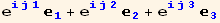 e_ (ij1)^(ij1) _1^1 + e_ (ij2)^(ij2) _2^2 + e_ (ij3)^(ij3) _3^3