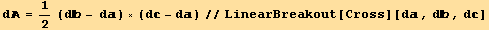 d = 1/2 (d - d) × (d - d)//LinearBreakout[Cross][d, d, d]