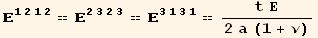 _ (1212)^(1212) == _ (2323)^(2323) == _ (3131)^(3131) == (t Ε)/(2 a (1 + ν))