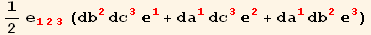 1/2 e_ (123)^(123) (db_2^2 dc_3^3 _1^1 + da_1^1 dc_3^3 _2^2 + da_1^1 db_2^2 _3^3)