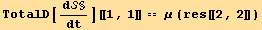 TotalD[d§/dt][[1, 1]] == μ (res[[2, 2]])