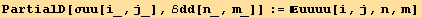 PartialD[σuu[i_, j_], ℰdd[n_, m_]] := uuuu[i, j, n, m]