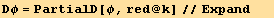 Dφ = PartialD[φ, red @ k]//Expand       
