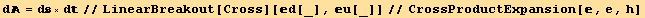 d = d×d//LinearBreakout[Cross][d[_], u[_]]//CrossProductExpansion[, e, h]