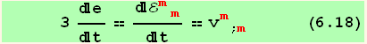      3 e/t == ℰ_ (mm)^(mm)/t == v_m^m_ (; m)       (6.18)