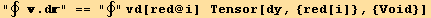 "∮ .d" == "∮"vd[red @ i]    Tensor[dy, {red[i]}, {Void}]