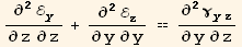 ∂^2ℰ_y^y/∂z∂z + ∂^2ℰ_z^z/∂y∂y == ∂^2γ_ (yz)^(yz)/∂y∂z