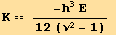 K == (-h^3Ε)/(12 (ν^2 - 1)) 