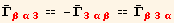 Overscript[Γ, _] _ (βα3)^(βα3) == -Overscript[Γ, _] _ (3αβ)^(3αβ) == Overscript[Γ, _] _ (β3α)^(β3α)