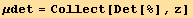 μdet = Collect[Det[%], z]