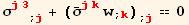 σ_ (j3)^(j3) _ (; j) + (Overscript[σ, _] _ (jk)^(jk) w_ (; k)) _ (; j) == 0