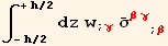      + h/2 ∫      dz w_ (; γ) Overscript[σ, _] _ (βγ)^(βγ) _ (; β)      - h/2