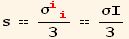 s == σ_ (ii)^(ii)/3 == σI/3