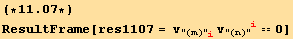 (*11.07*)ResultFrame[res1107 = v_"(m)"_i^i v_"(n)"_i^i == 0]