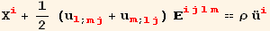 X_i^i + 1/2 (u_l^l_ (; mj) + u_m^m_ (; lj)) _ (ijlm)^(ijlm) == ρ Overscript[u, ..] _i^i