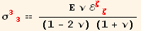 σ_ (33)^(33) == (Ε ν ℰ_ (ζζ)^(ζζ))/((1 - 2 ν) (1 + ν))
