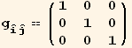 g_ (Overscript[i,^] Overscript[j,^])^(Overscript[i,^] Overscript[j,^]) == ( {{1, 0, 0}, {0, 1, 0}, {0, 0, 1}} )