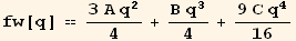 fw[q] == (3 A q^2)/4 + (B q^3)/4 + (9 C q^4)/16